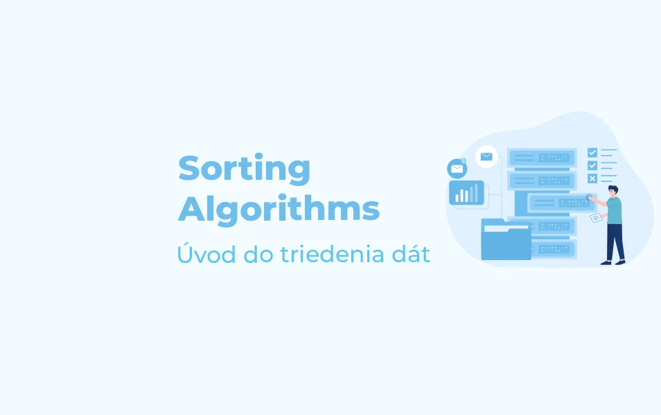 Triediace algoritmy: Úvod do triedenia dát